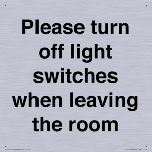 Please turn off light switches when leaving the room